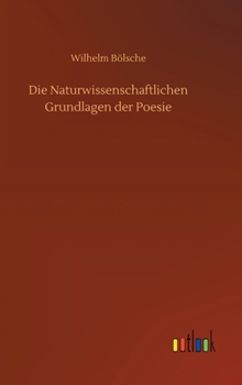 Die Naturwissenschaftlichen Grundlagen der Poesie