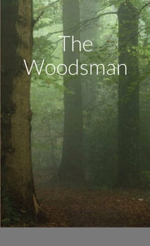 Paperback The Woodsman Book