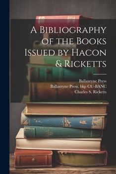 Paperback A Bibliography of the Books Issued by Hacon & Ricketts Book