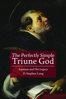 Paperback The Perfectly Simple Triune God: Aquinas and His Legacy Book