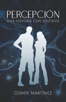 Paperback Percepción: Una historia con sentidos [Spanish] Book