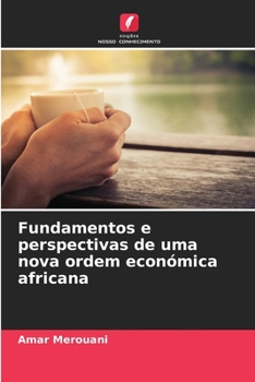 Paperback Fundamentos e perspectivas de uma nova ordem económica africana [Portuguese] Book