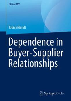 Paperback Dependence in Buyer-Supplier Relationships Book