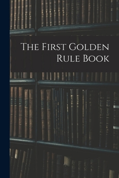 Paperback The First Golden Rule Book
