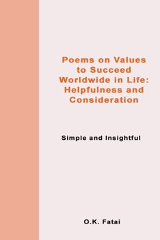 Paperback Poems on Values to Succeed Worldwide in Life: Helpfulness and Consideration: Simple and Insightful Book