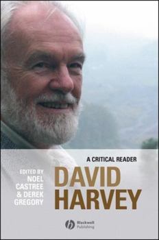 David Harvey: A Critical Reader (Antipode Book Series)