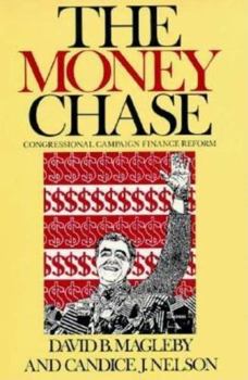 Paperback The Money Chase: Congressional Campaign Finance Reform Book