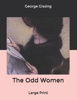 Paperback The Odd Women: Large Print Book