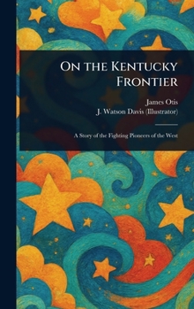 Hardcover On the Kentucky Frontier Book