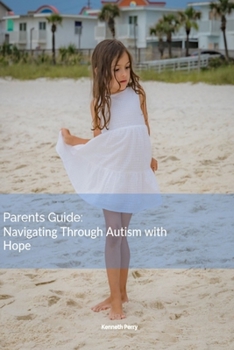 Paperback Parents Guide: Navigating through Autism with Hope Book