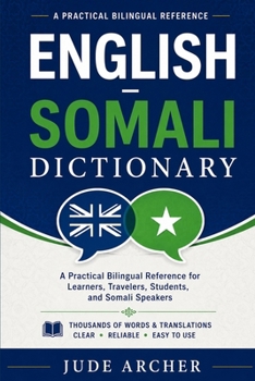 Paperback English-Somali Dictionary: A Practical Bilingual Reference for Learners, Travelers, Students, and Somali Speakers Book