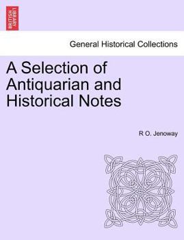 Paperback A Selection of Antiquarian and Historical Notes Book