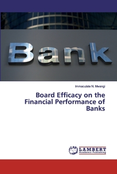 Paperback Board Efficacy on the Financial Performance of Banks Book