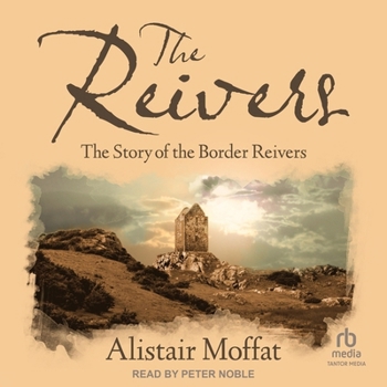 Audio CD The Reivers: The Story of the Border Reivers Book