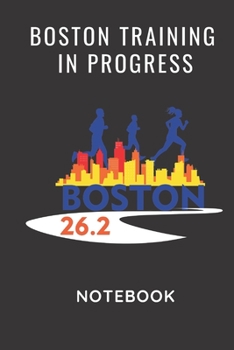 Paperback Boston Training in Progress: Boston Skyline Running, Journal 6 x 9, 104 Page Blank Lined Paperback Journal/Notebook Running in the ... (Gifts for B Book