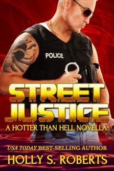 Street Justice - Book #3.5 of the Hotter than Hell