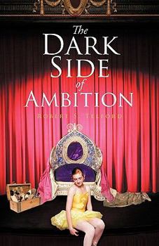 Paperback The Dark Side of Ambition Book