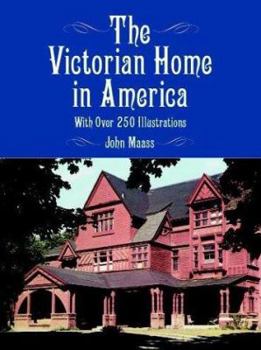 Paperback The Victorian Home in America: With Over 250 Illustrations Book