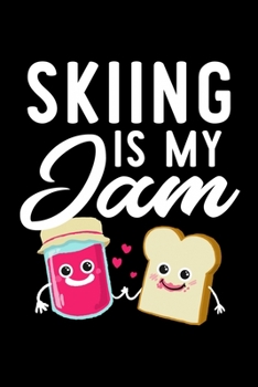 Paperback Skiing Is My Jam: Funny Notebook for Skiing Fan - Great Christmas & Birthday Gift Idea for Skiing Fan - Skiing Journal - 100 pages 6x9 i Book