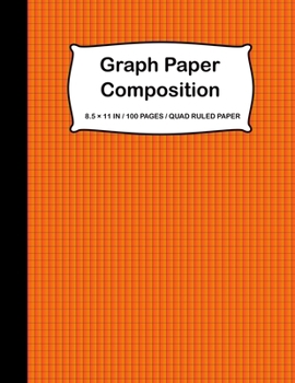 Paperback Graph Paper Composition: Graph Paper Composition Notebook, Quad Ruled 5x5, Large 8.5 x 11 In, Grid Paper for Math & Science Students, (Notebook Book