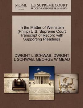 Paperback In the Matter of Weinstein (Philip) U.S. Supreme Court Transcript of Record with Supporting Pleadings Book