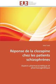 Paperback Réponse de la Clozapine Chez Les Patients Schizophrènes [French] Book
