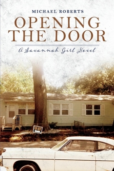 Paperback Opening the Door: A Savannah Girl Novel Book