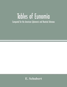 Paperback Tables of Eunomia; Computed for the American Ephemeris and Nautical Almanac Book