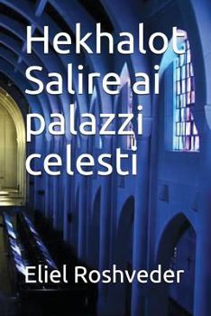 Paperback Hekhalot Salire ai palazzi celesti [Italian] Book