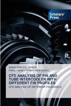 Paperback Cfd Analysis of Fin and Tube Intercooler with Different Fin Profiles Book