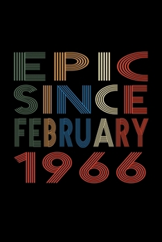 Epic Since February 1966: Birthday Gift for 54 Year Old Men and Women