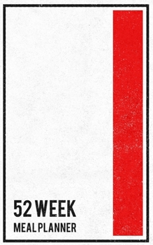 Paperback 52 Week Meal Planner: A Year of Grocery Shopping Lists and Meal Planning in One Notebook Book