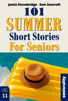 Paperback 101 Summer Short Stories for Seniors: Large Print easy to read book for Seniors with Dementia, Alzheimer's or memory issues Book