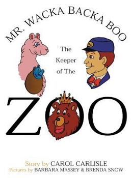 Hardcover Mr. Wacka Backa Boo the Keeper of the Zoo Book