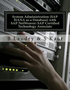 Paperback System Administration (SAP HANA as a Database) with SAP NetWeaver: SAP Certified Technology Associate Book