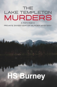 The Lake Templeton Murders - Book  of the Fati Rizvi Private Investigator Mystery Series