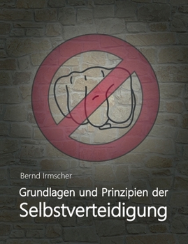Grundlagen und Prinzipien der Selbstverteidigung
