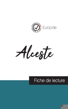 Paperback Alceste de Euripide (fiche de lecture et analyse complète de l'oeuvre) [French] Book