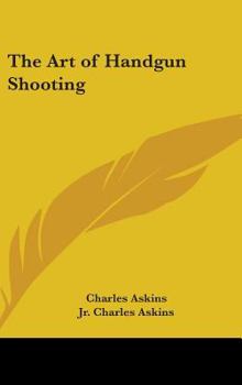 Hardcover The Art of Handgun Shooting Book