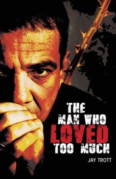 Paperback The Man Who Loved Too Much Book
