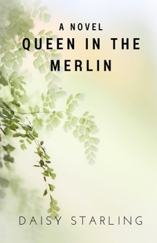 Queen In The Merlin: A Novel