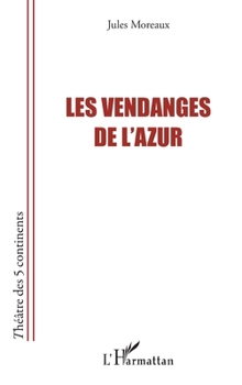 Paperback Les vendanges de l'azur [French] Book