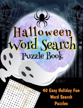 Paperback Halloween Word Search Puzzle Book: Large Print Halloween Activity Book of 40 Easy Holiday Fun Word Search Puzzles for Adults and Kids Book