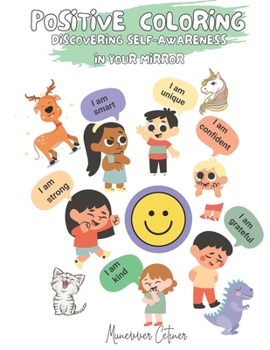 Paperback Positive Coloring: Discovering Self-Awareness in Your Mirror Book
