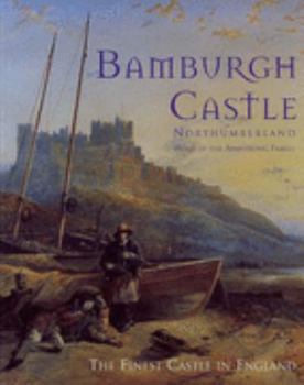 Hardcover Bamburgh Castle: The Finest Castle in England Book