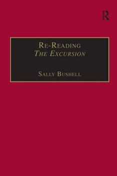 Hardcover Re-Reading the Excursion: Narrative, Response and the Wordsworthian Dramatic Voice Book