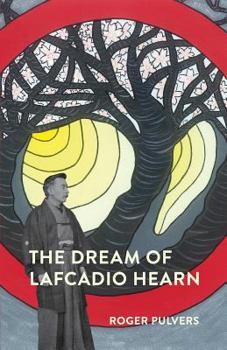 Paperback The Dream of Lafcadio Hearn: a novel, with an introduction (The Life of Lafcadio Hearn) Book