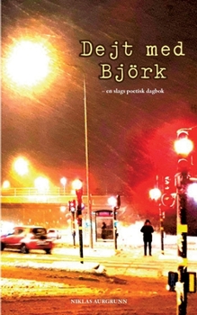 Paperback Dejt med Björk: en slags poetisk dagbok [Swedish] Book