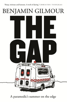 Paperback The Gap: A Paramedic's Summer on the Edge Book
