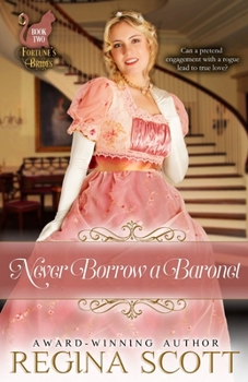 Never Borrow a Baronet - Book #2 of the Fortune's Brides